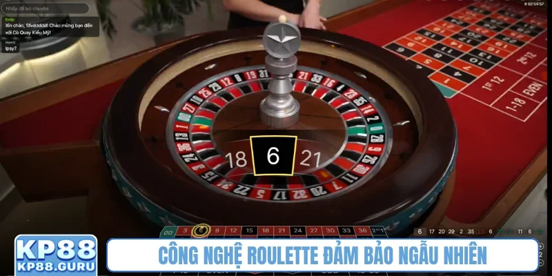 Roulette KP88 - Theo dõi trái bóng, tìm vị trí dừng lại siêu chuẩn 3 Công nghệ Roulette đảm bảo ngẫu nhiên